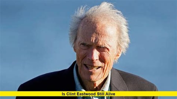 Is Clint Eastwood Still Alive? (Updated 2022) (2022)
